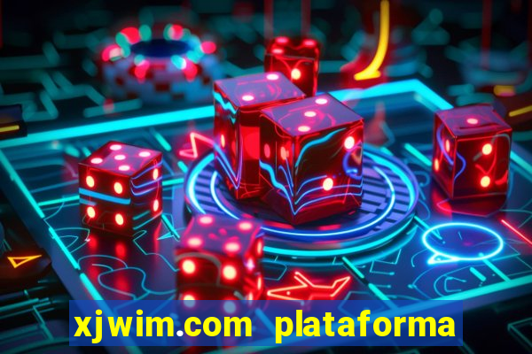 xjwim.com plataforma de jogos